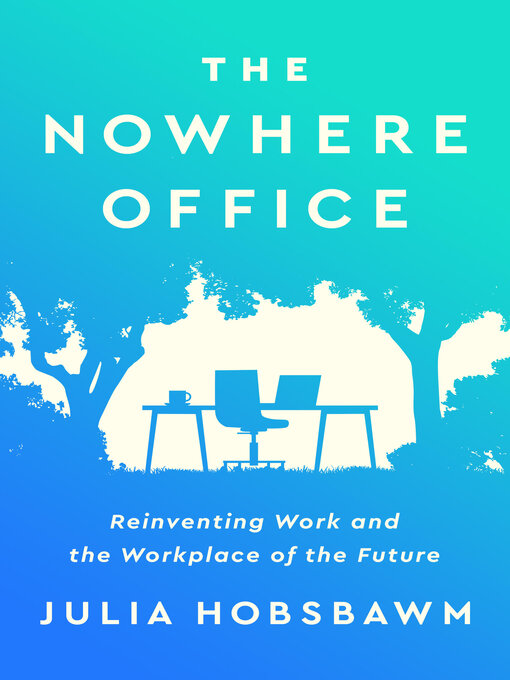 Title details for The Nowhere Office by Julia Hobsbawm - Wait list